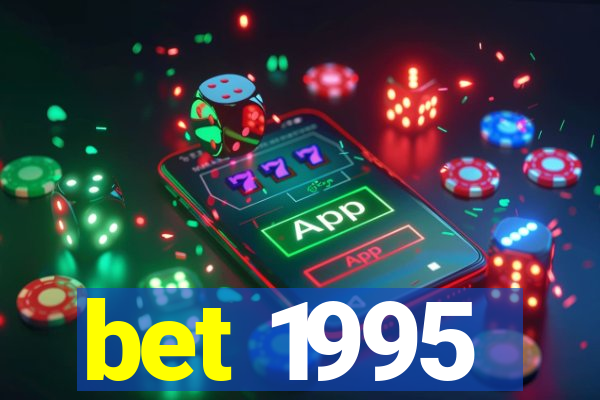 bet 1995